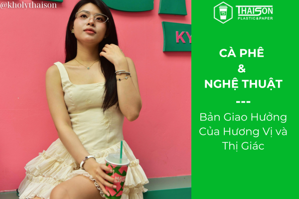 Cà Phê và Nghệ Thuật - Bản Giao Hưởng Của Hương Vị và Thị Giác