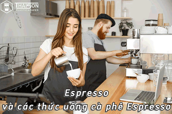 Espresso Và Các Thức Uống Từ Espresso