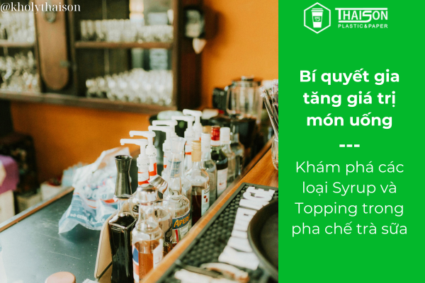 Khám phá các loại Syrup và Topping: Tăng giá trị món uống cho chủ quán