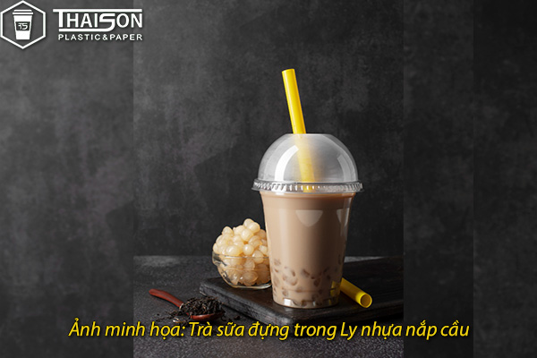 Ảnh minh họa: Ly nhựa nắp cầu đựng món uống trà sữa có topping thơm ngon