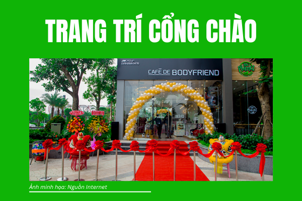 Ảnh minh họa: Trang trí cổng chào cho quán cà phê vào ngày khai trương