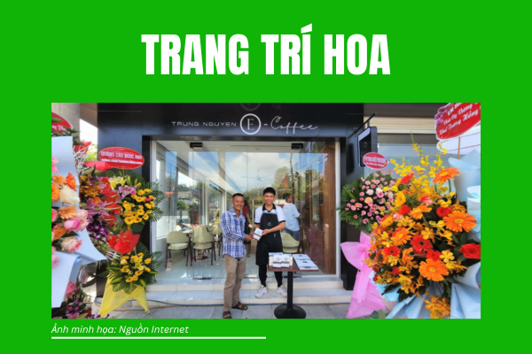 Ảnh minh họa: Trang trí hoa cho quán cà phê vào ngày khai trương